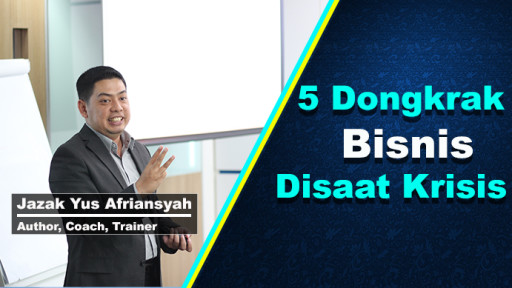 5 Dongkrak Bisnis disaat Krisis